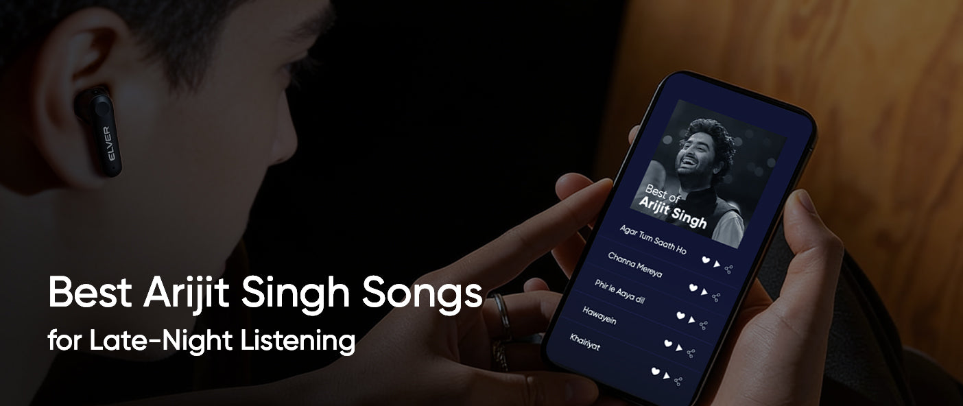 Best Arijit Singh Songs for Late-Night Listening