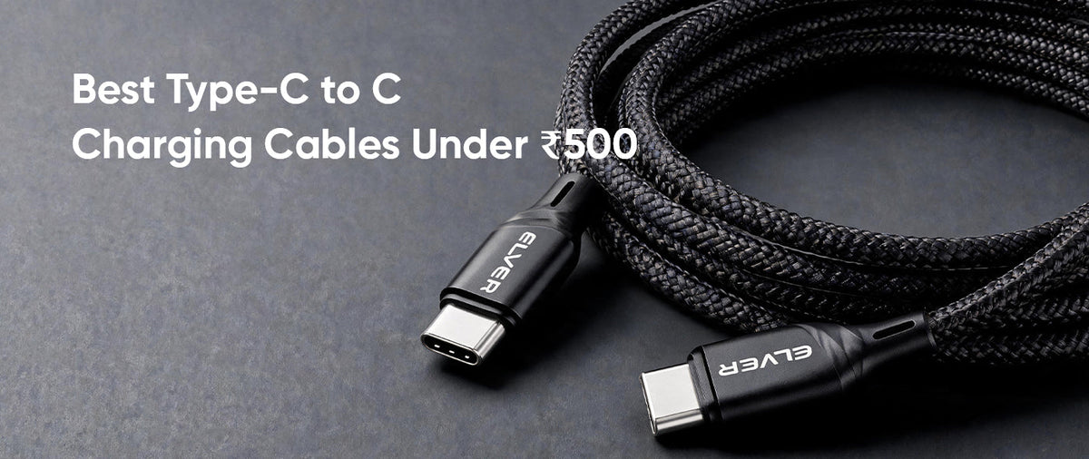Best Type-C to C Charging Cables Under ₹500