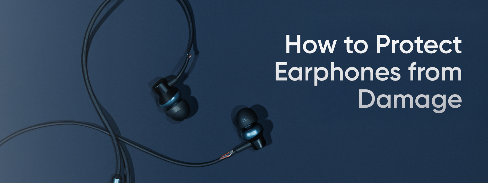 How to Maintain Your Wired Earphones for Longer Life