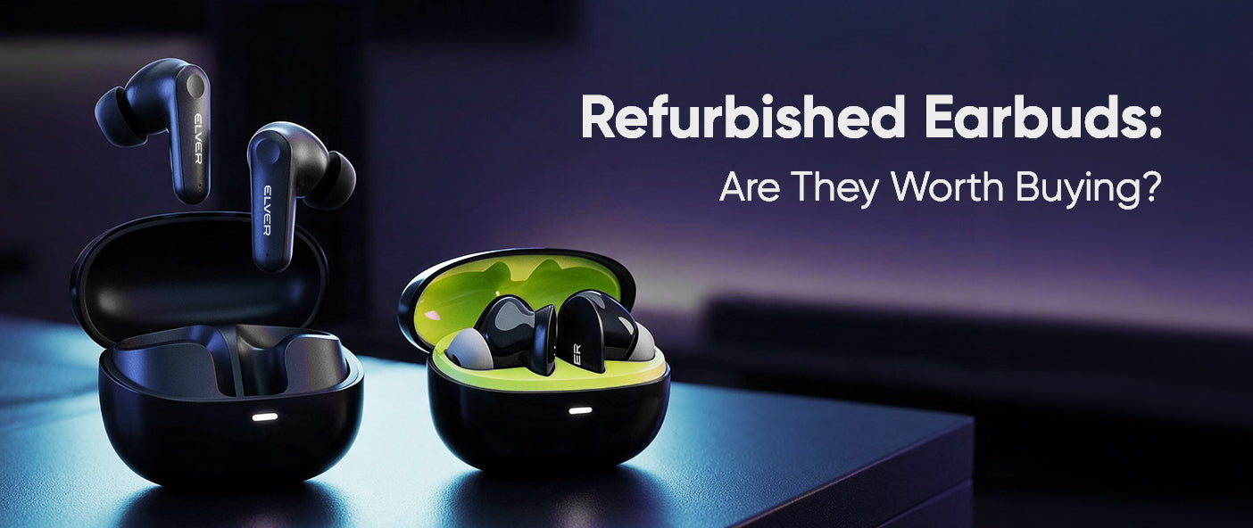 Refurbished Earbuds: Are They Worth Buying?