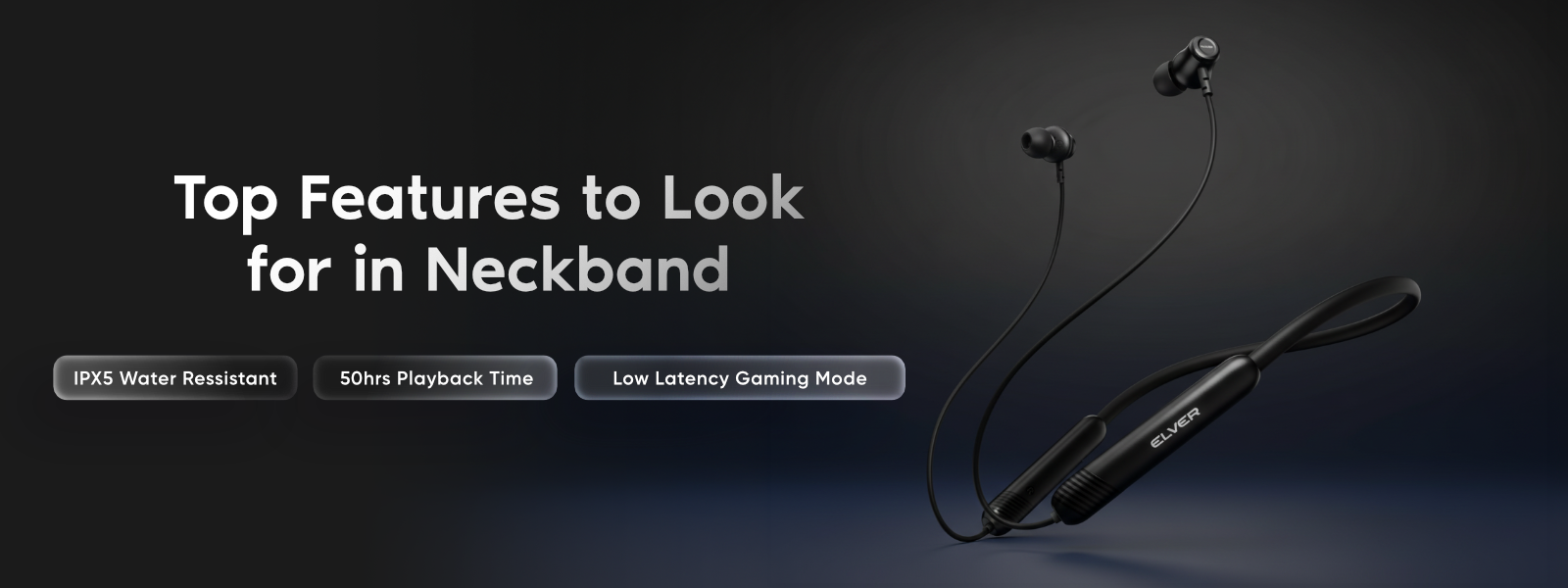 Top Features to look for in Neckband earphones in 2026