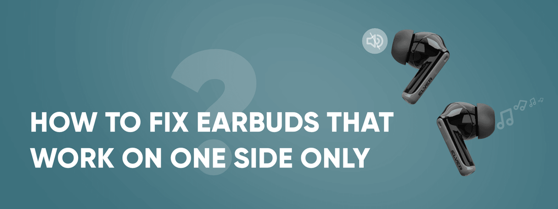 Why Does Only One Of My Ear Buds Work
