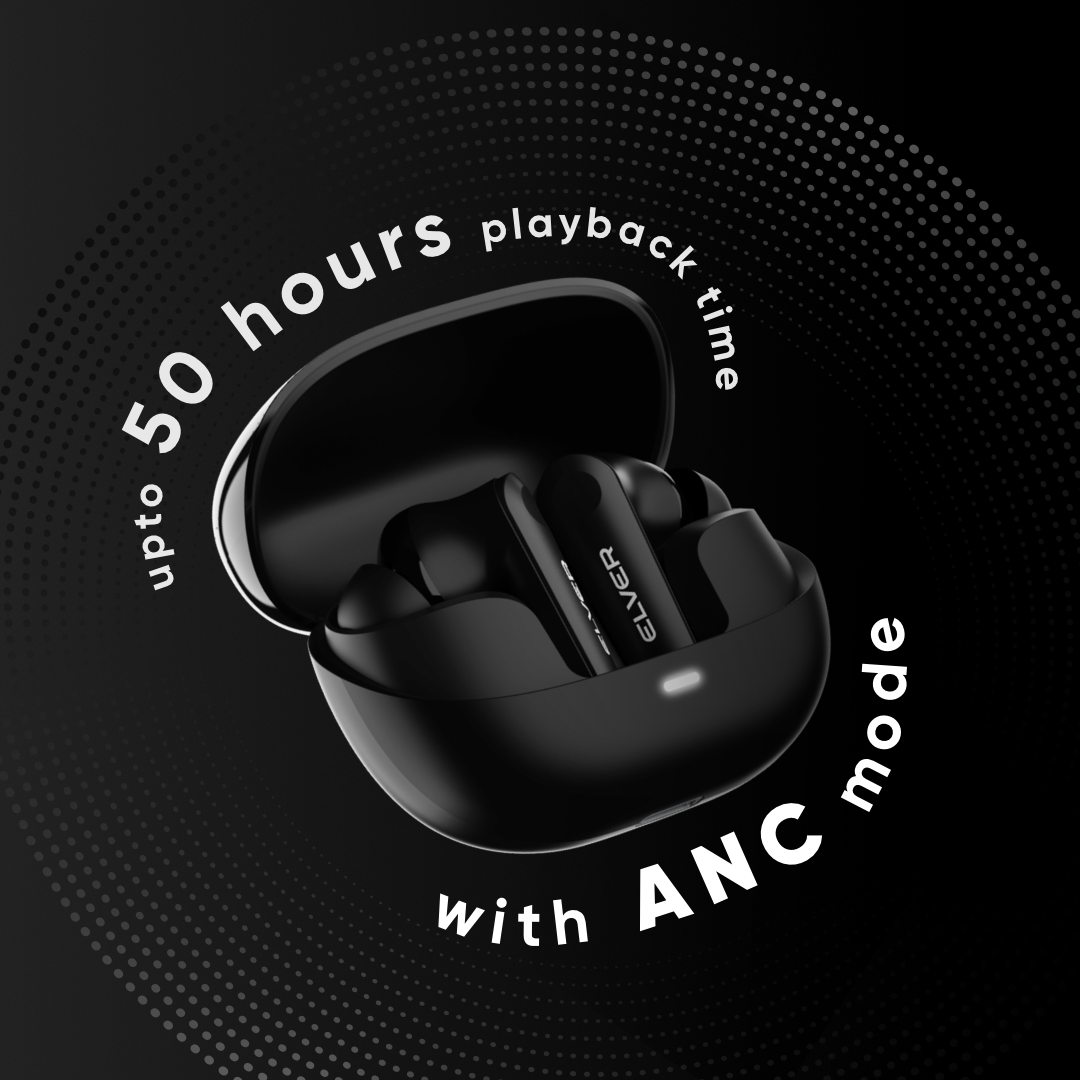 Elver Buds Pro dual ANC+ENC TWS Earbuds | Up to 50 Hours Playback